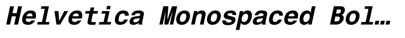Helvetica Monospaced Bold Italic